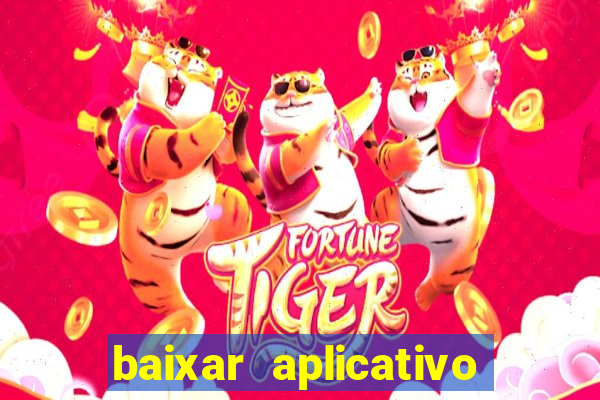 baixar aplicativo de jogos para ganhar dinheiro